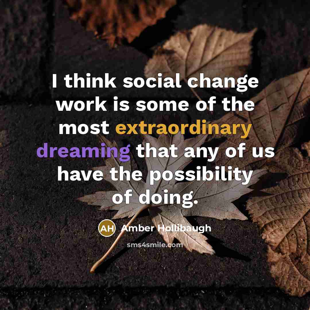 “I think social change work is some of the most…” quote by Amber Hollibaugh