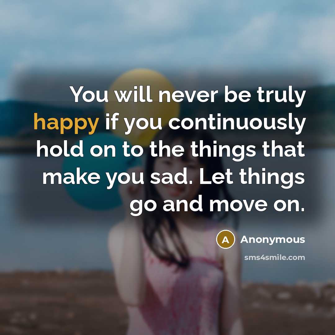 “You will never be truly happy if you continuously hold…” quote by Anonymous