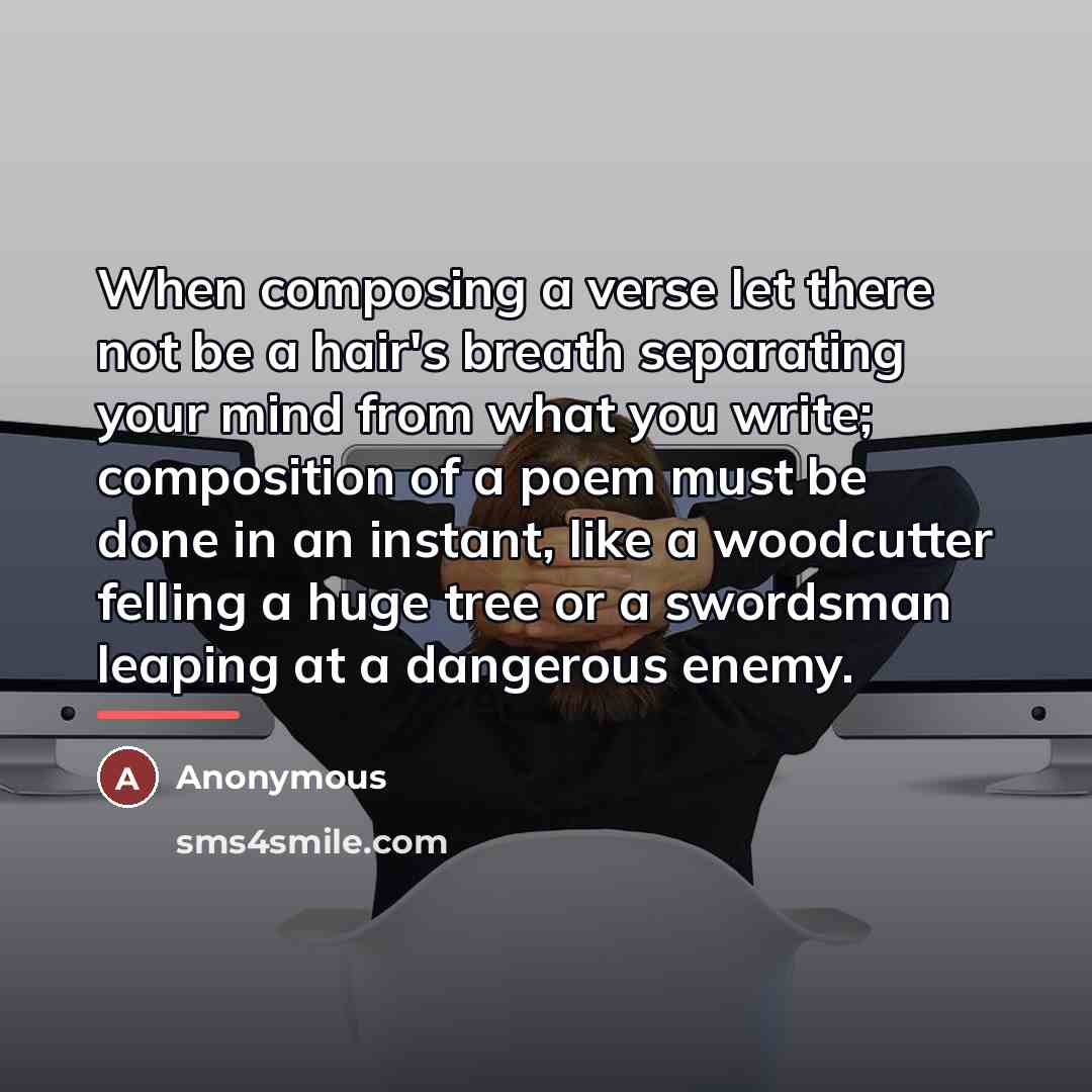 “When composing a verse let there not be a hair's…” quote by Anonymous