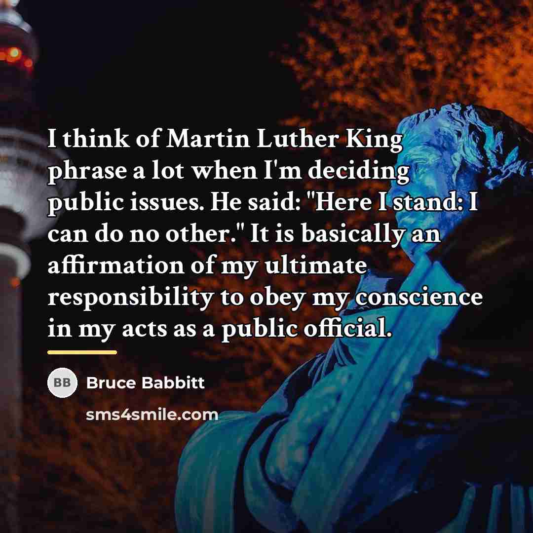 “I think of Martin Luther King phrase a lot when…” quote by Bruce Babbitt