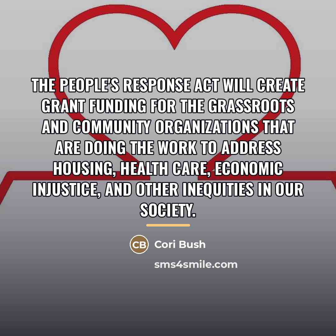 “The People's Response Act will create grant funding for the…” quote by Cori Bush