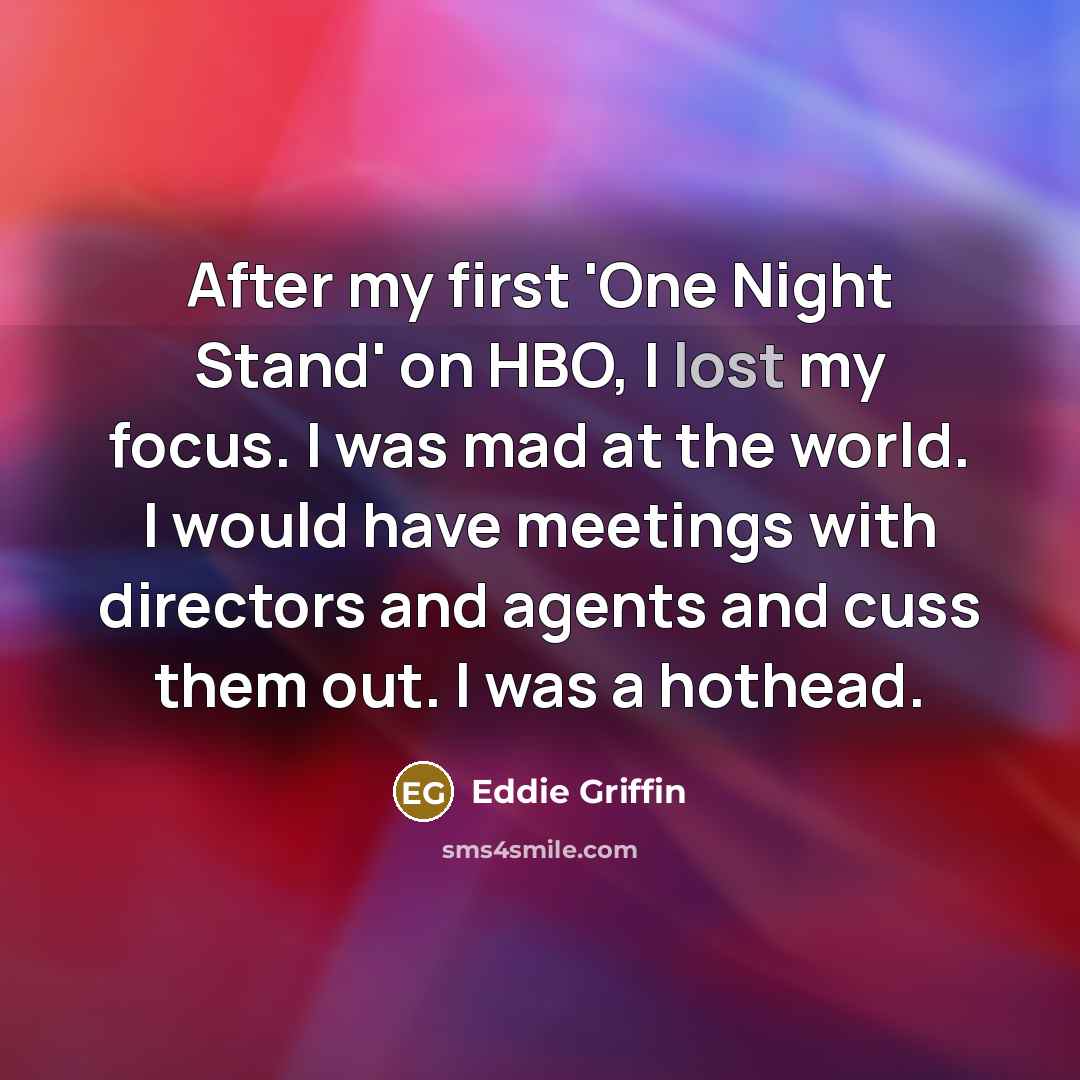 “After my first 'One Night Stand' on HBO, I lost…” quote by Eddie Griffin