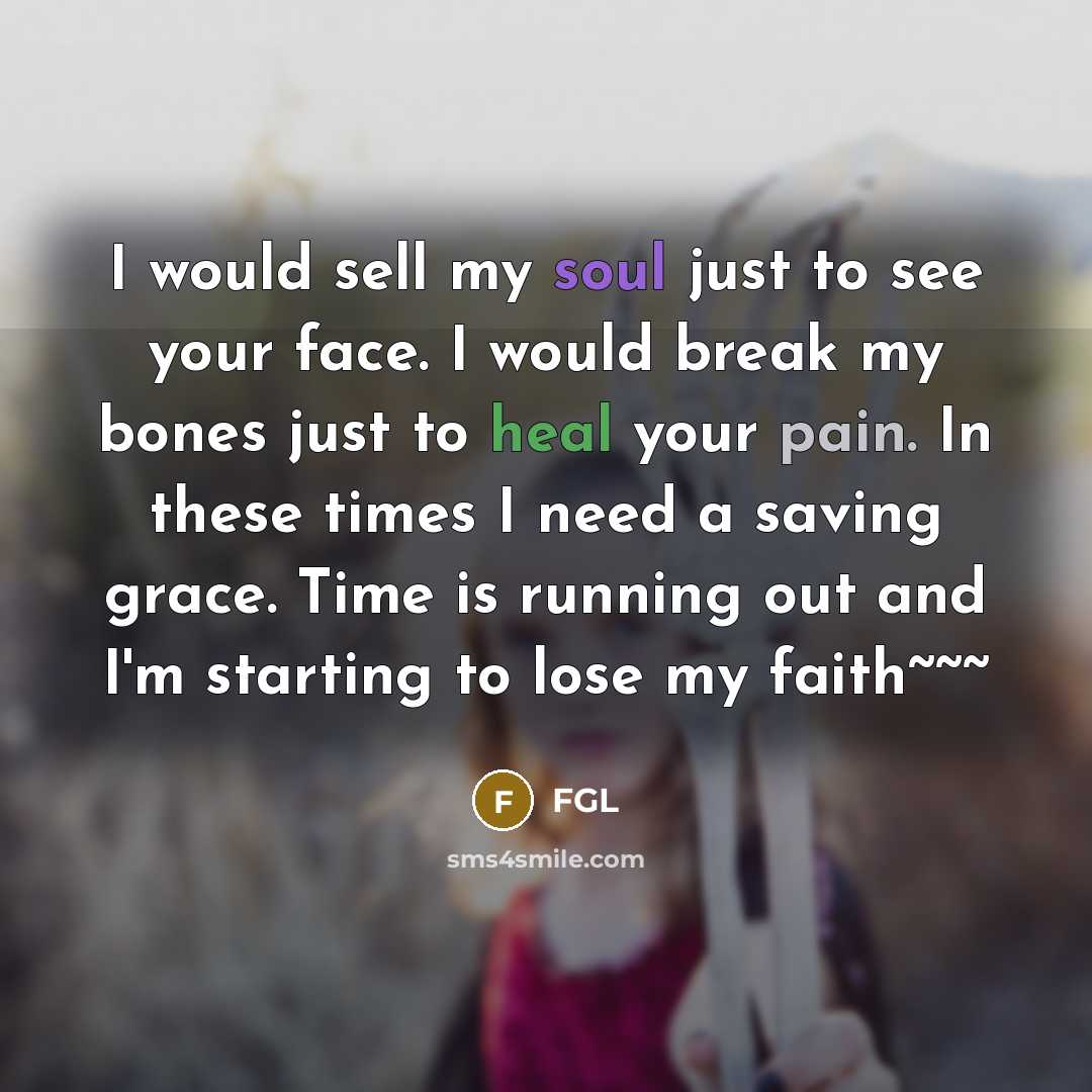 “I would sell my soul just to see your face.…” quote by FGL