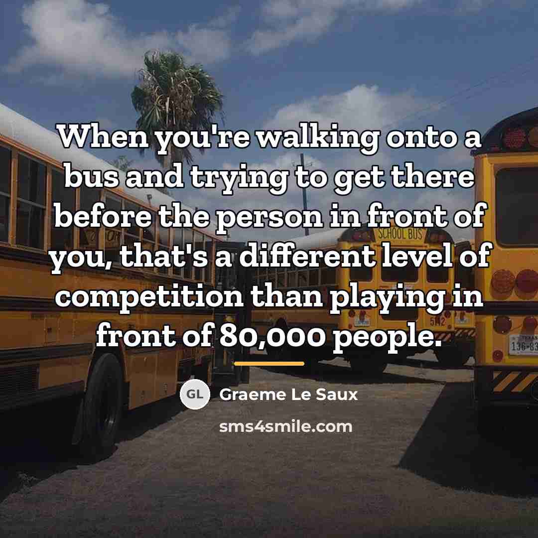 “When you're walking onto a bus and trying to get…” quote by Graeme Le Saux