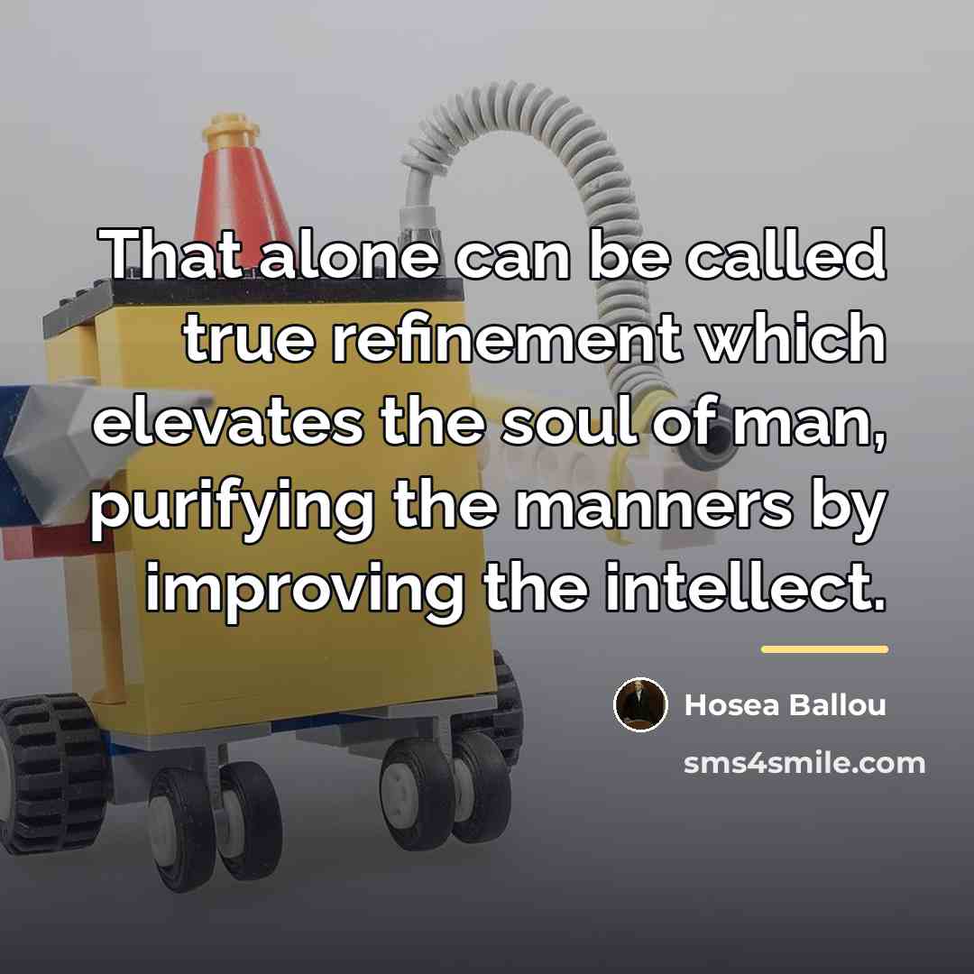 “That alone can be called true refinement which elevates the…” quote by Hosea Ballou