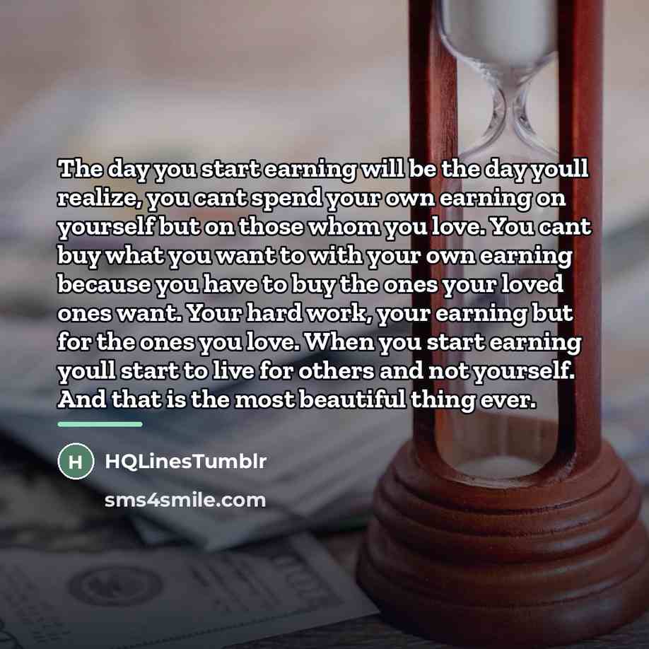 “The day you start earning will be the day youll…” quote by HQLinesTumblr