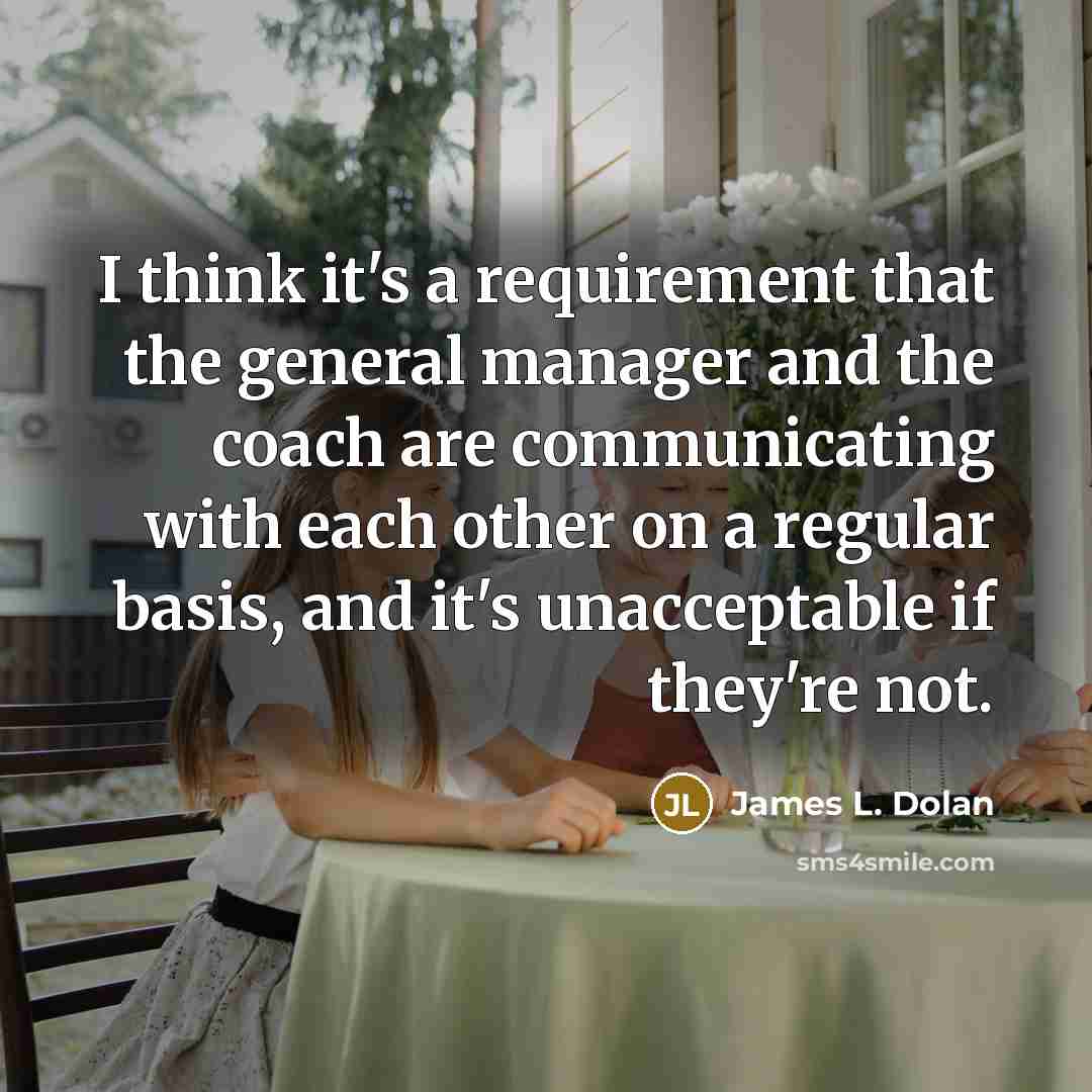 “I think it's a requirement that the general manager and…” quote by James L. Dolan