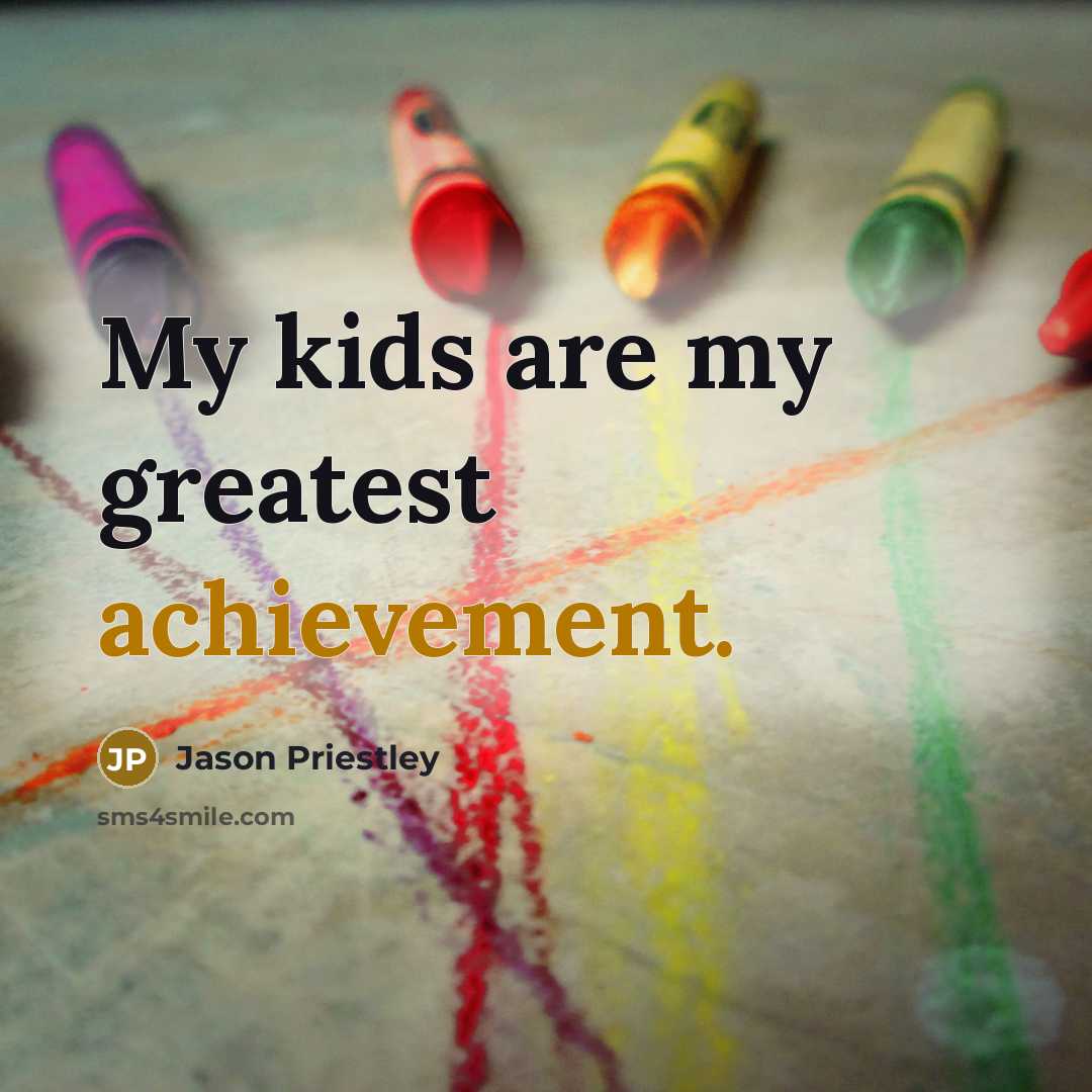“My kids are my greatest achievement.…” quote by Jason Priestley
