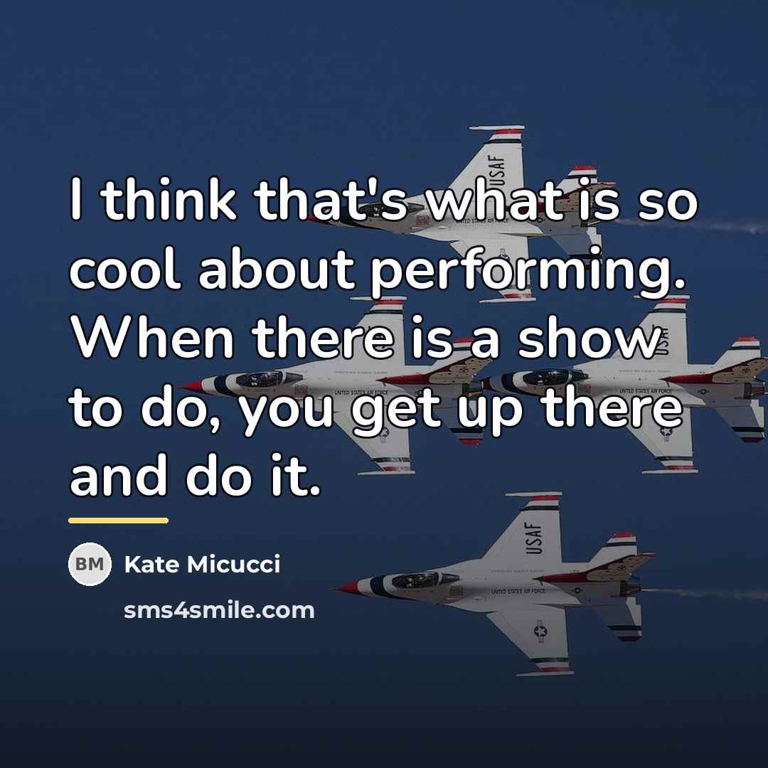 “I think that's what is so cool about performing. When…” quote by Kate Micucci
