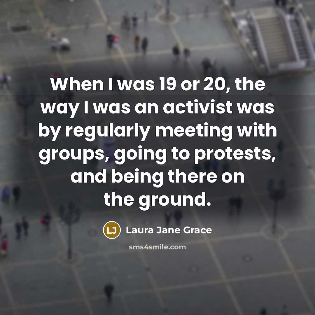 “When I was 19 or 20, the way I was…” quote by Laura Jane Grace