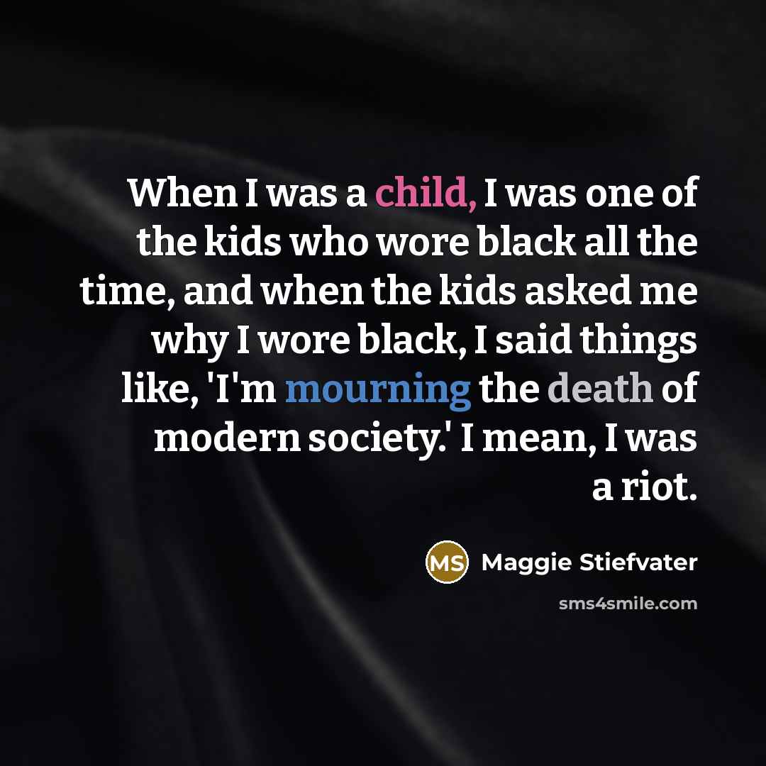 “When I was a child, I was one of the…” quote by Maggie Stiefvater