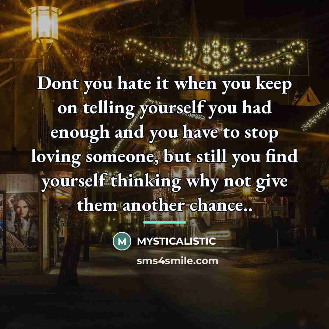 “Dont you hate it when you keep on telling yourself…” quote by MYSTICALISTIC