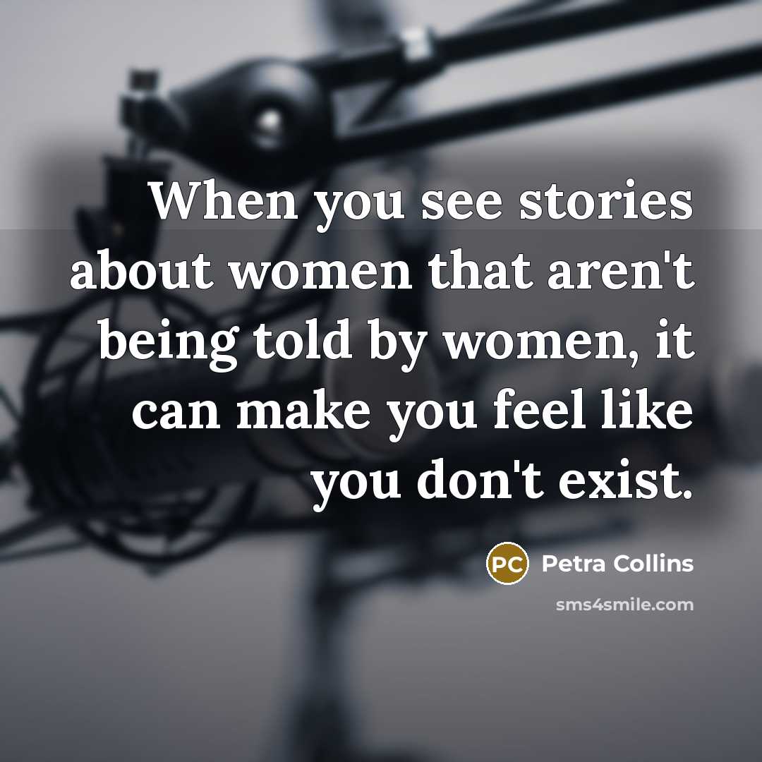 “When you see stories about women that aren't being told…” quote by Petra Collins
