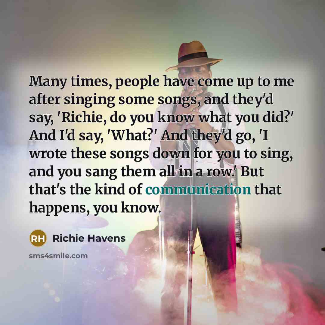 “Many times, people have come up to me after singing…” quote by Richie Havens