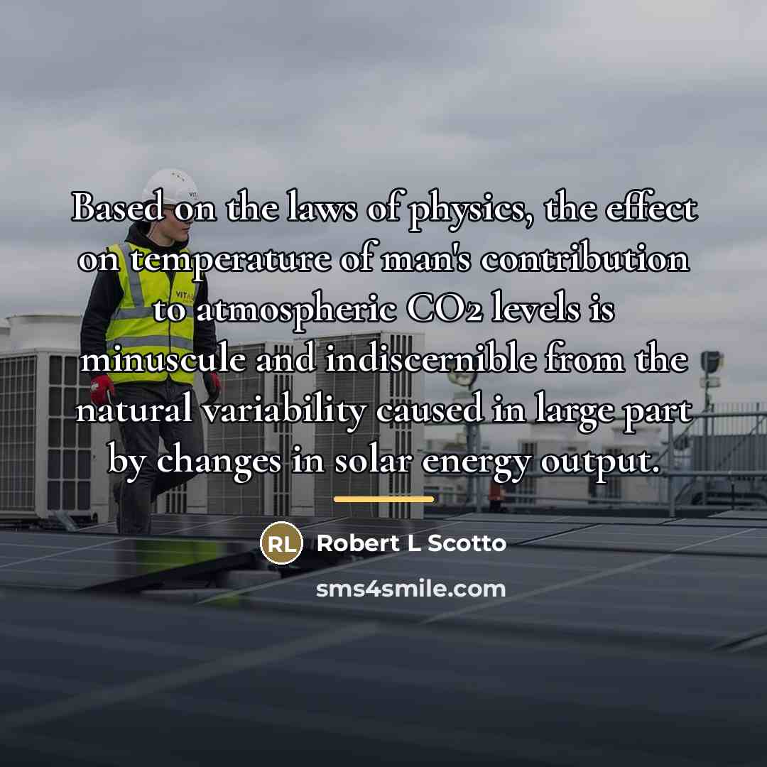 “Based on the laws of physics, the effect on temperature…” quote by Robert L Scotto