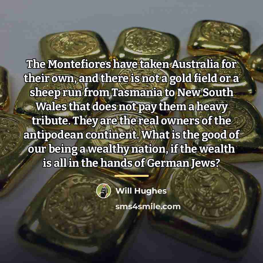 “The Montefiores have taken Australia for their own, and there…” quote by Will Hughes