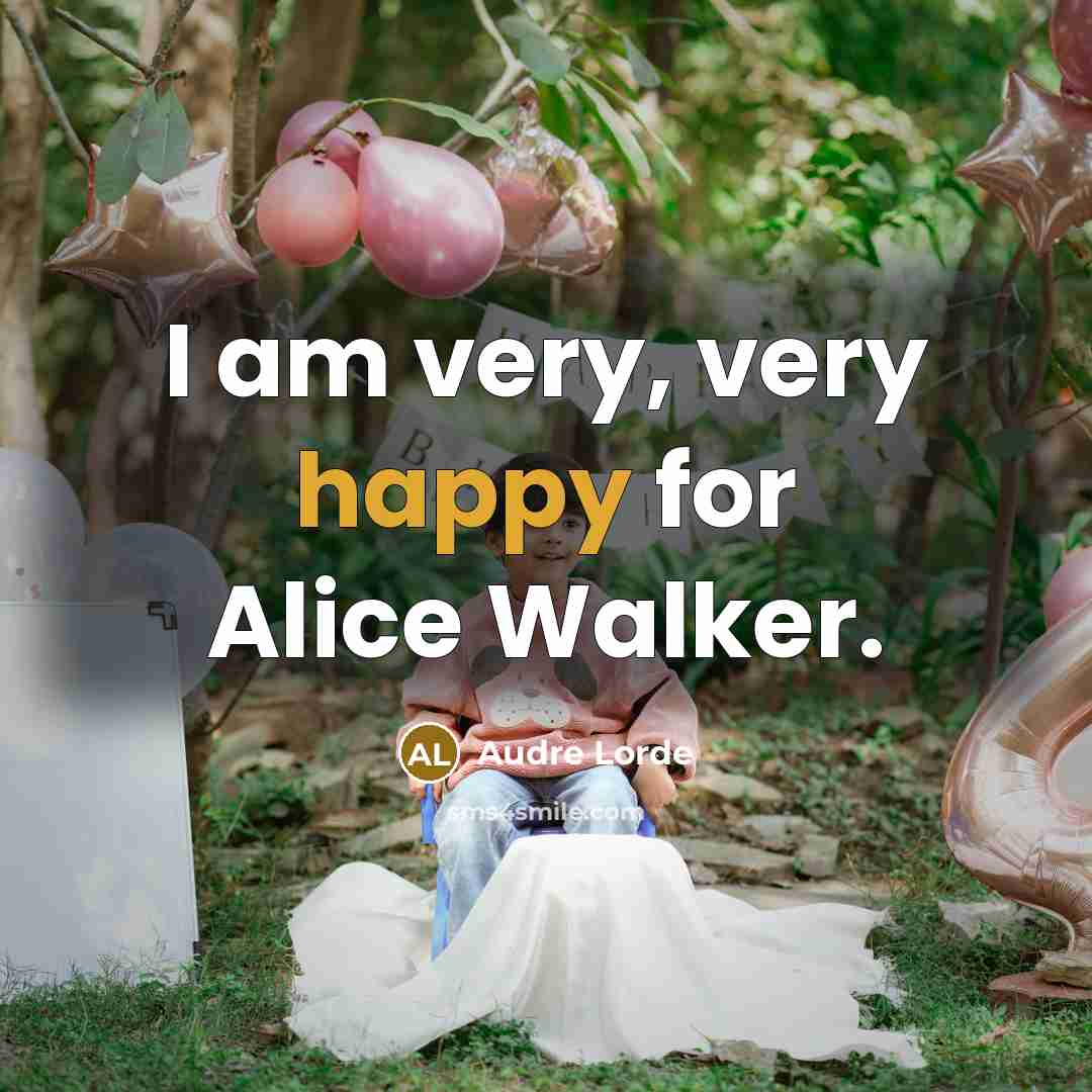 “I am very, very happy for Alice Walker.…” quote by Audre Lorde