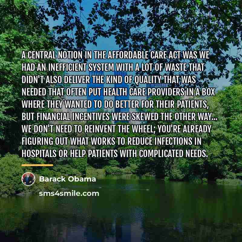 “A central notion in the Affordable Care Act was we…” quote by Barack Obama