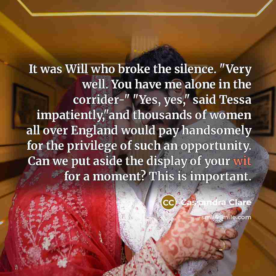 “It was Will who broke the silence. "Very well. You…” quote by Cassandra Clare