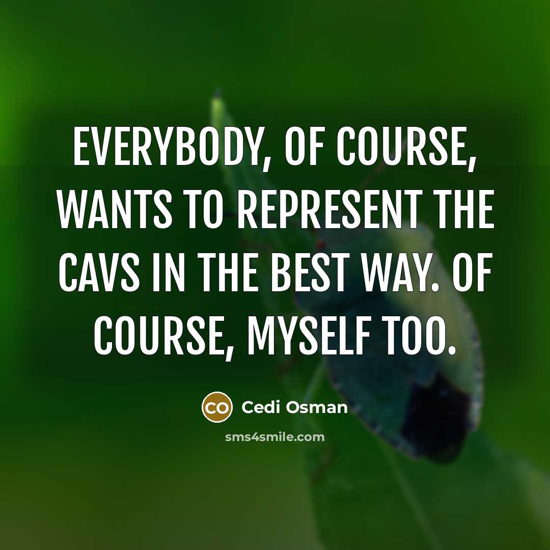 “Everybody, of course, wants to represent the Cavs in the…” quote by Cedi Osman