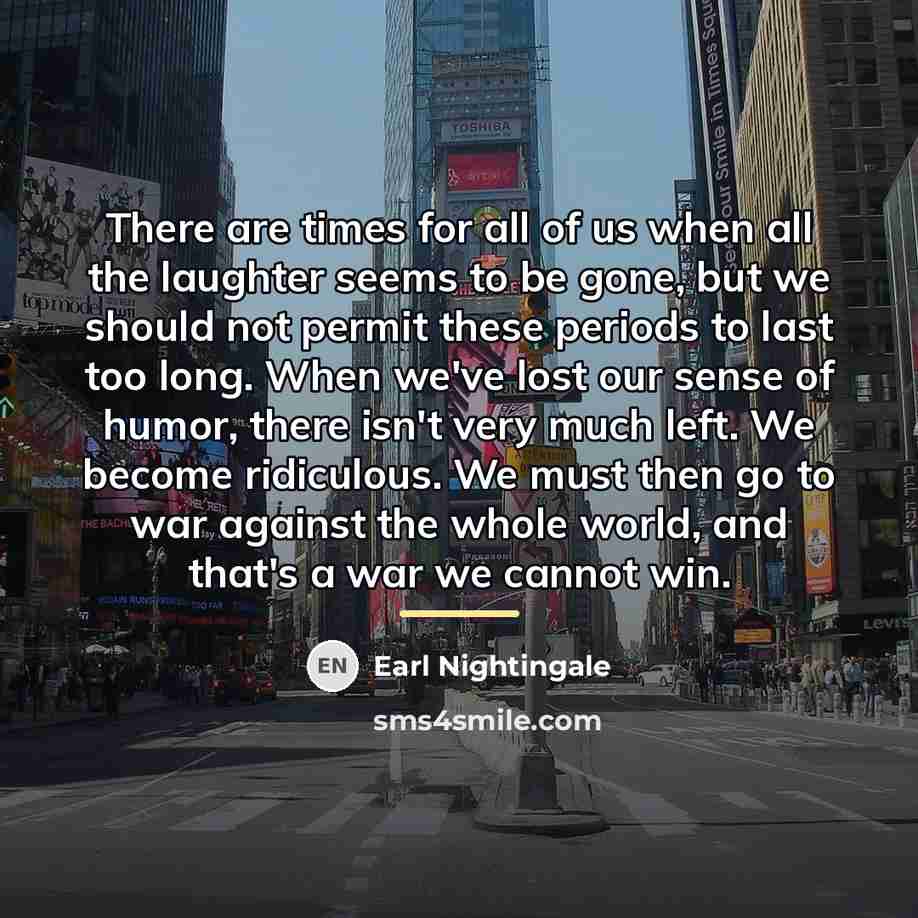 “There are times for all of us when all the…” quote by Earl Nightingale