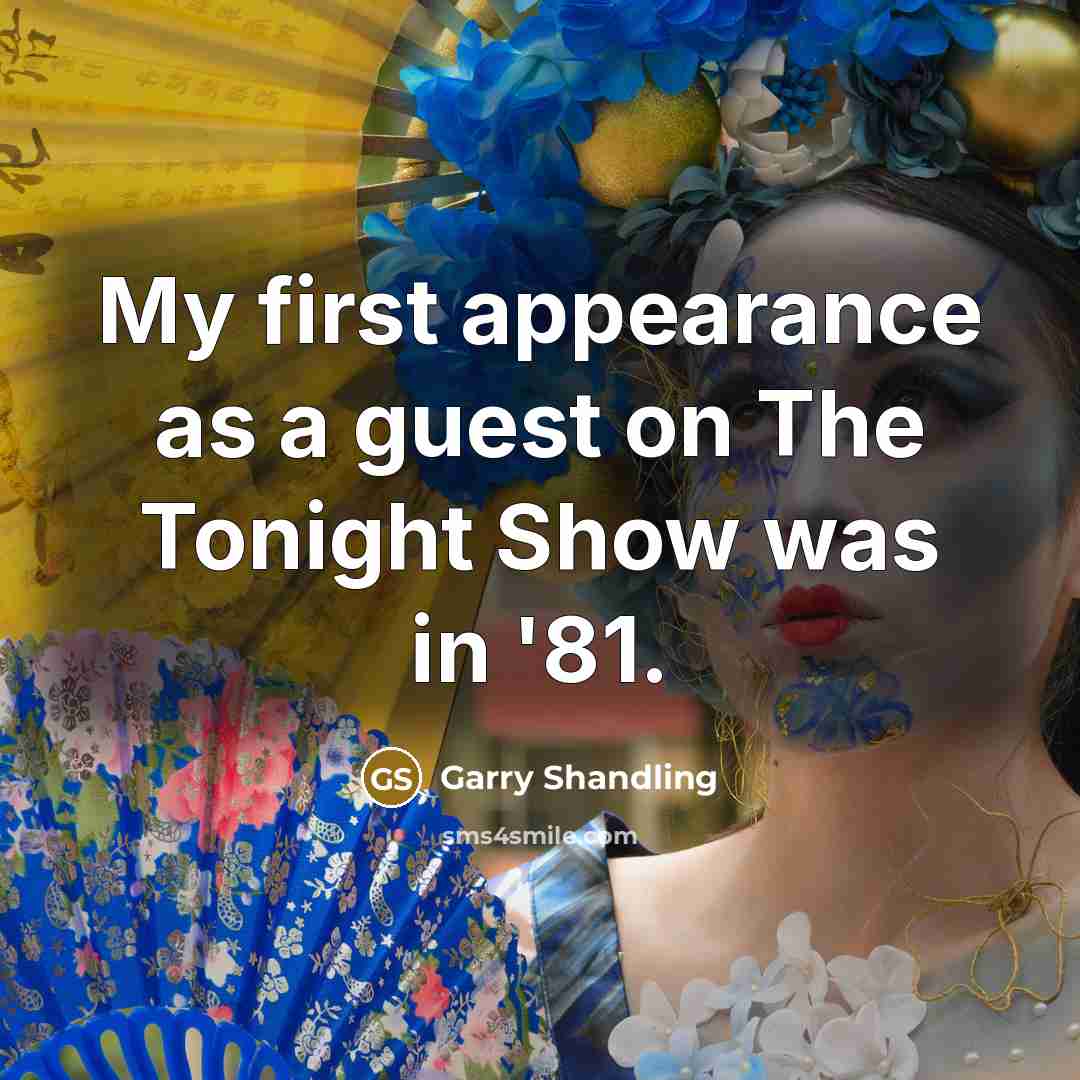“My first appearance as a guest on The Tonight Show…” quote by Garry Shandling