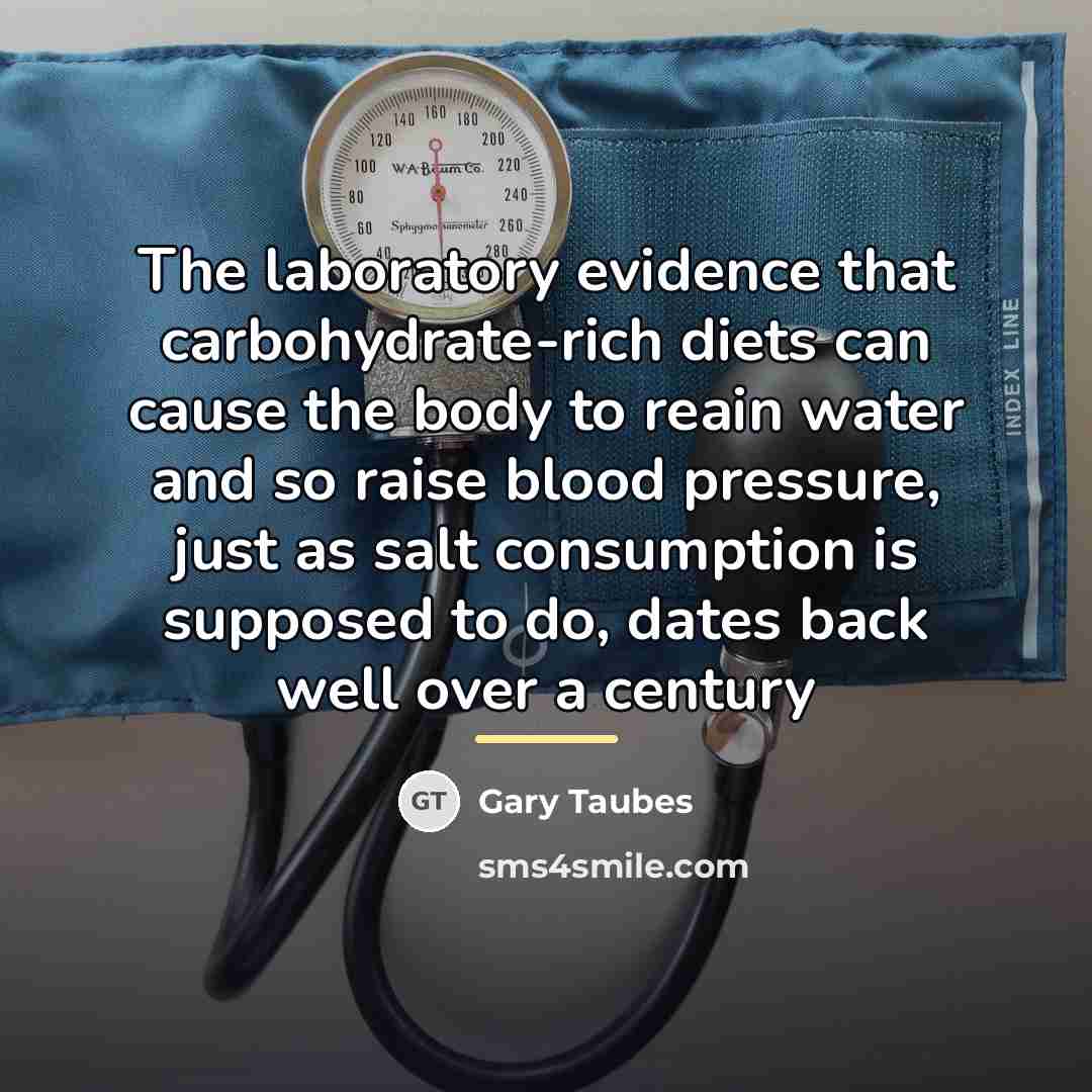 “The laboratory evidence that carbohydrate-rich diets can cause the body…” quote by Gary Taubes