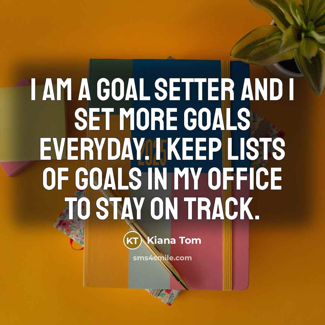 “I am a goal setter and I set more goals…” quote by Kiana Tom