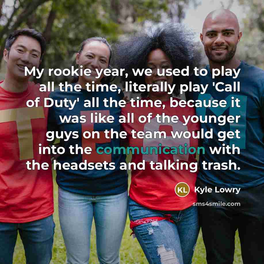 “My rookie year, we used to play all the time,…” quote by Kyle Lowry