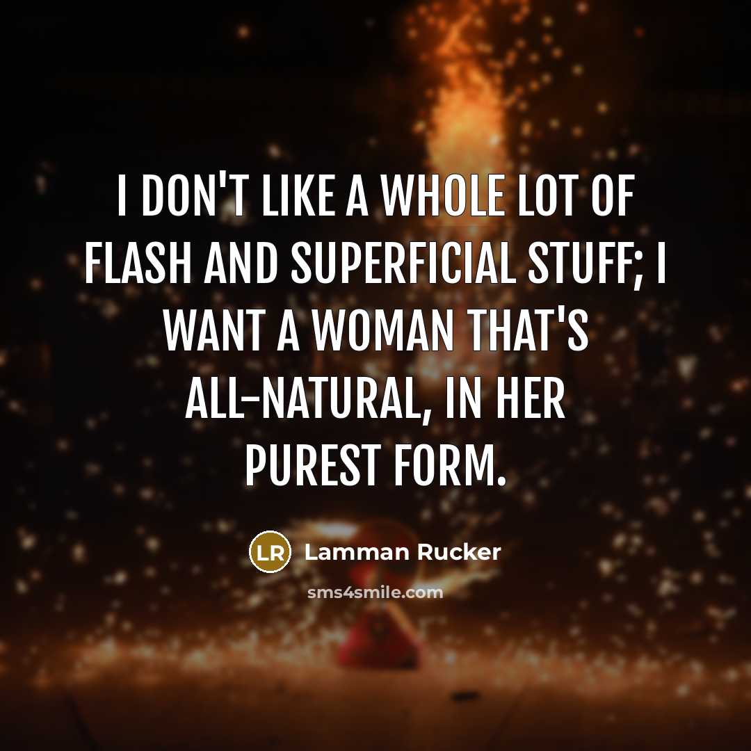 “I don't like a whole lot of flash and superficial…” quote by Lamman Rucker