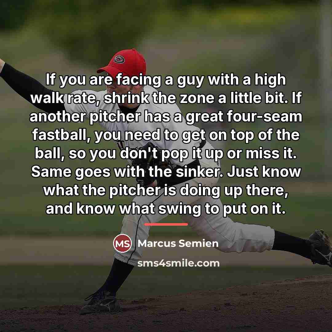 “If you are facing a guy with a high walk…” quote by Marcus Semien