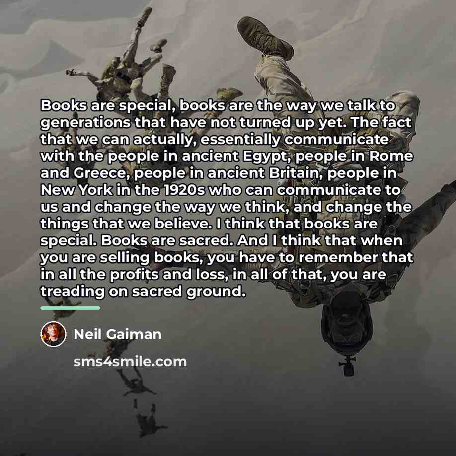 “Books are special, books are the way we talk to…” quote by Neil Gaiman