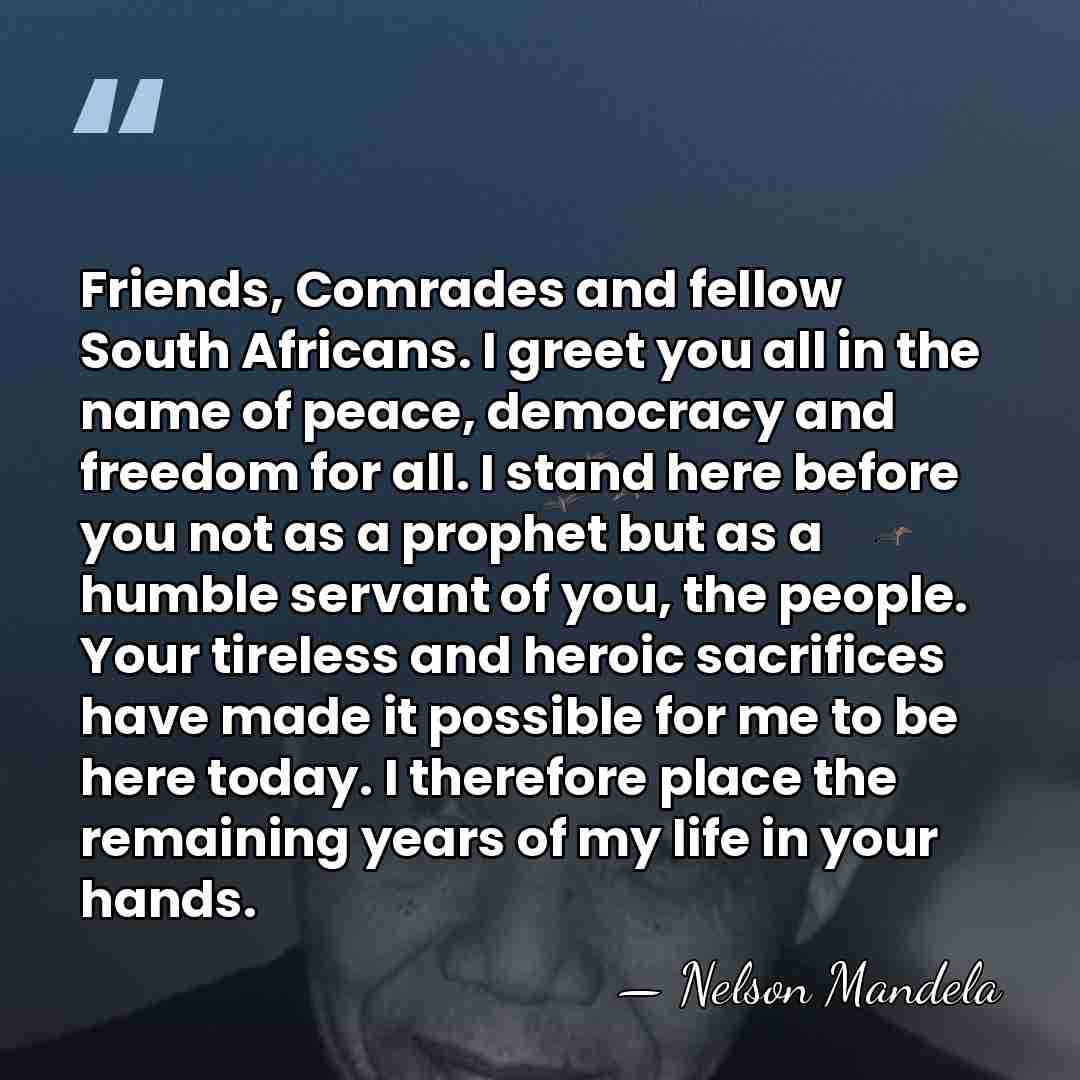 Friends, Comrades and fellow South Africans. I greet you all in the&hellip; - Nelson Mandela