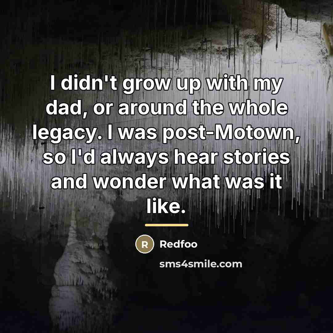 “I didn't grow up with my dad, or around the…” quote by Redfoo