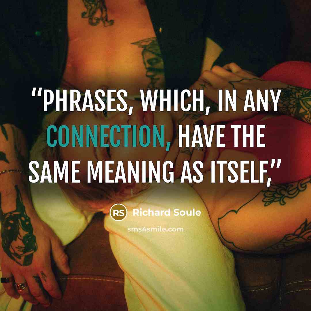 “phrases, which, in any connection, have the same meaning as itself,” quote by Richard Soule