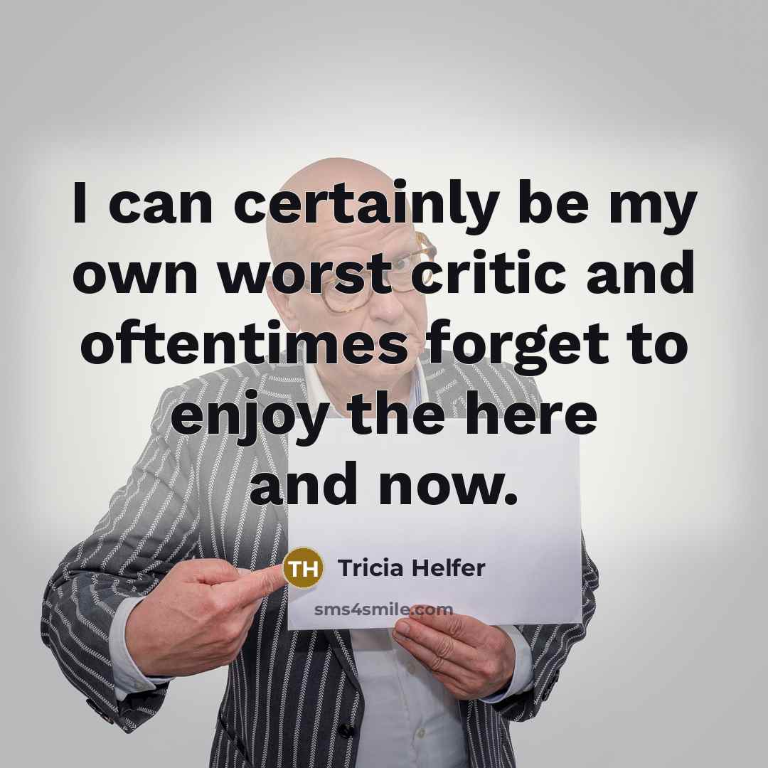 “I can certainly be my own worst critic and oftentimes…” quote by Tricia Helfer