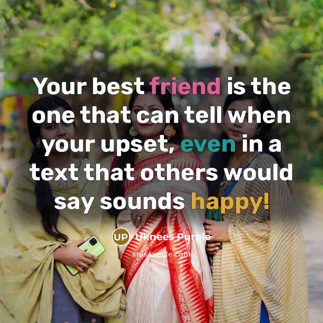 “Your best friend is the one that can tell when…” quote by Uknees Purple