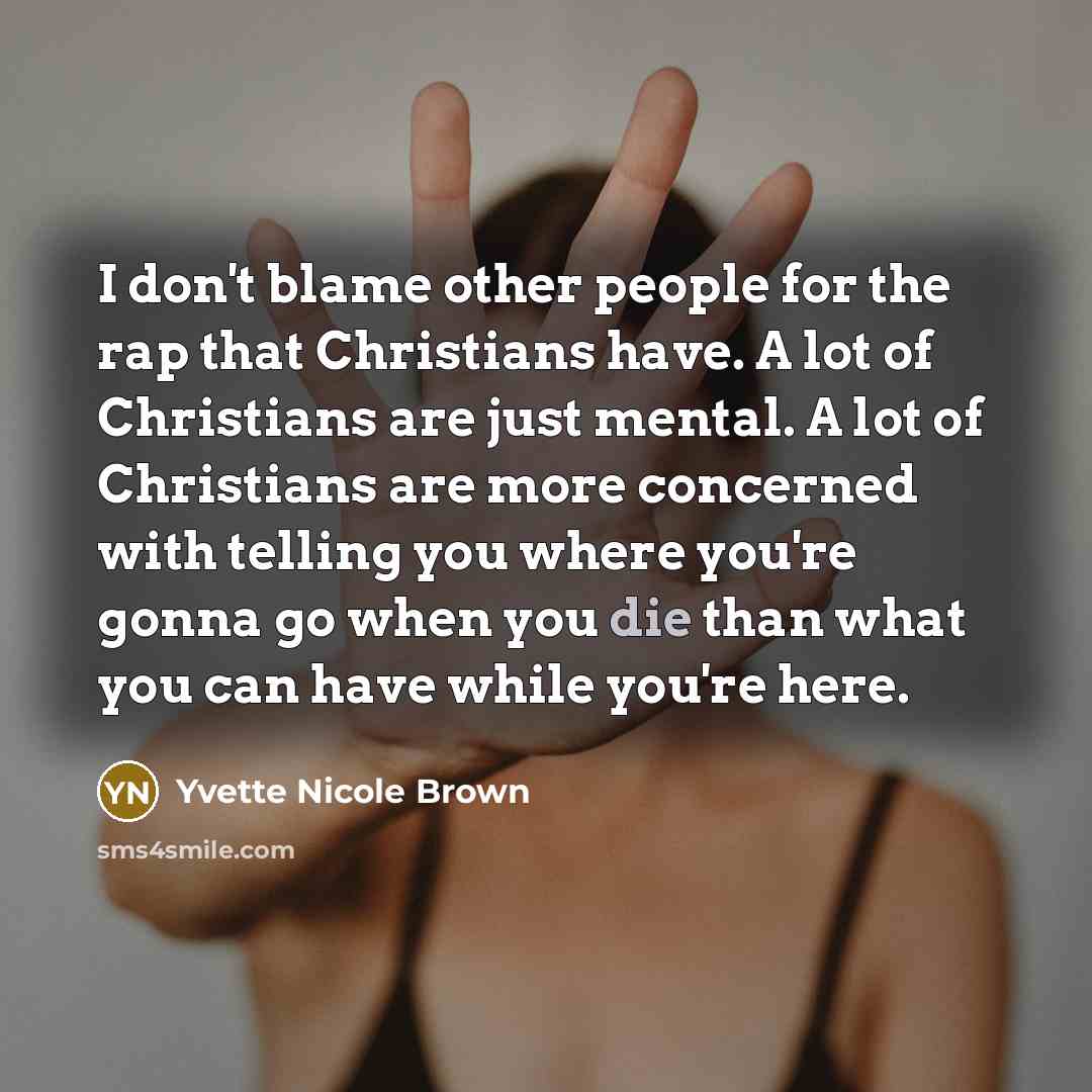“I don't blame other people for the rap that Christians…” quote by Yvette Nicole Brown