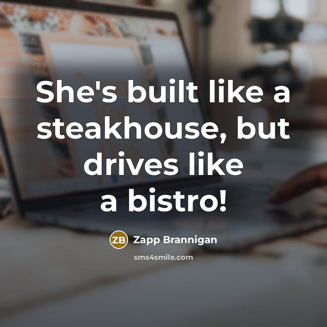 “She's built like a steakhouse, but drives like a bistro!…” quote by Zapp Brannigan