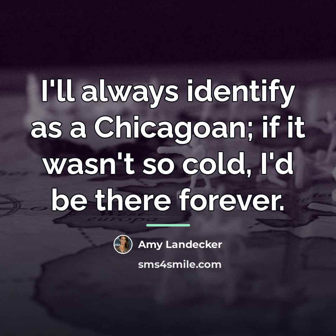 “I'll always identify as a Chicagoan; if it wasn't so…” quote by Amy Landecker