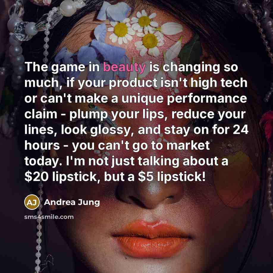“The game in beauty is changing so much, if your…” quote by Andrea Jung