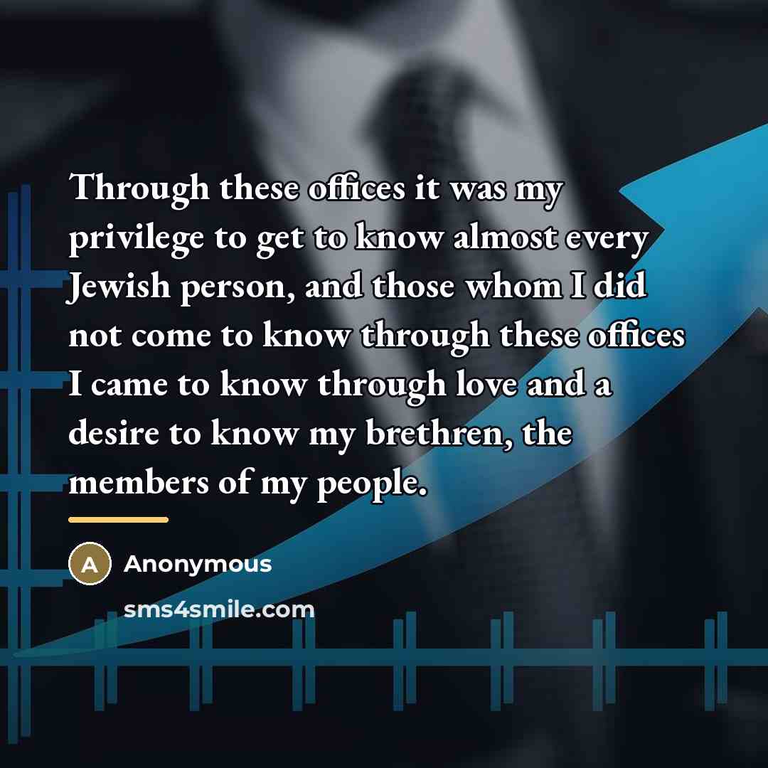 “Through these offices it was my privilege to get to…” quote by Anonymous