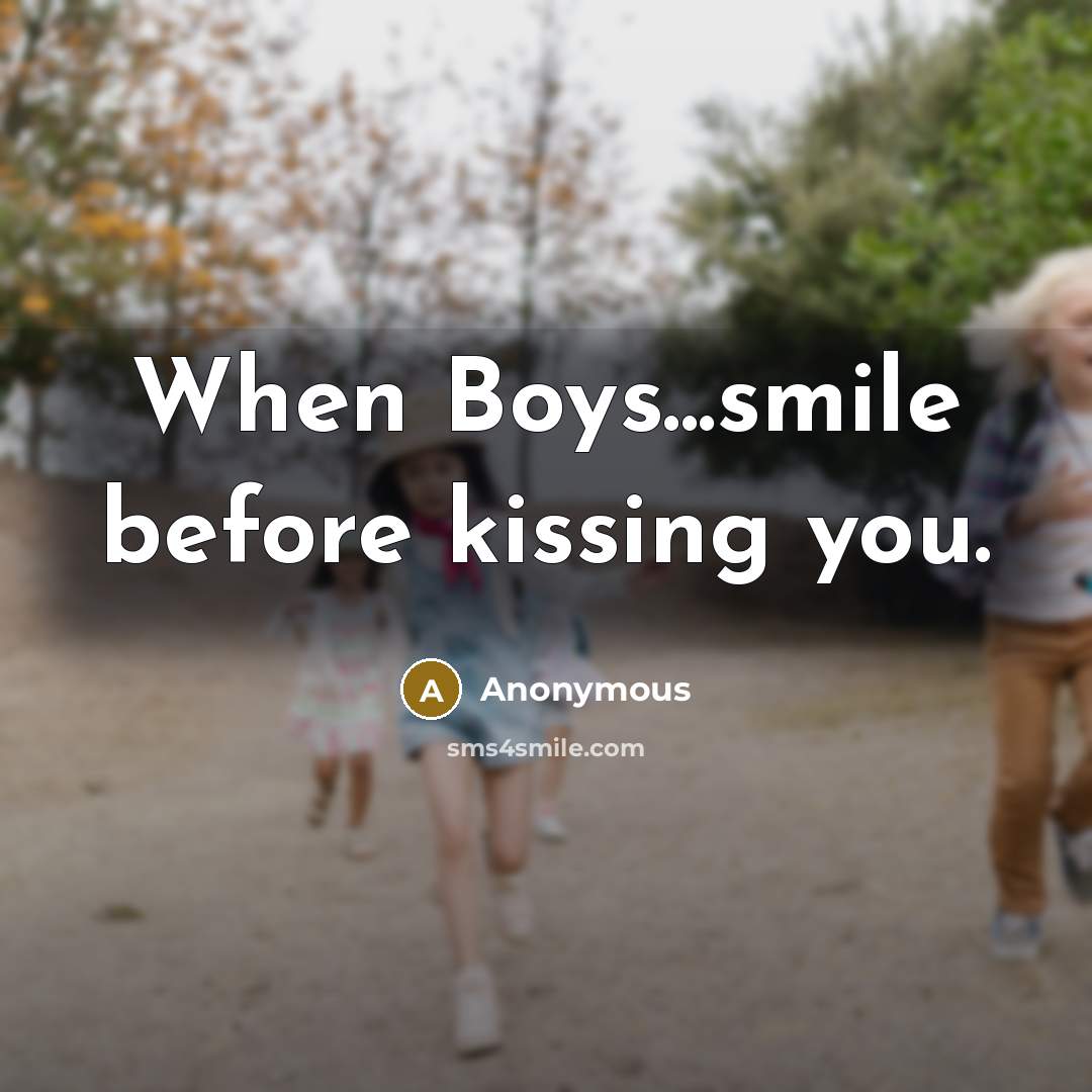 “When Boys...smile before kissing you.…” quote by Anonymous