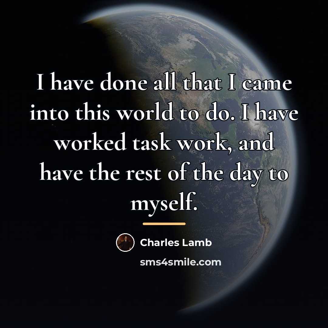 “I have done all that I came into this world…” quote by Charles Lamb
