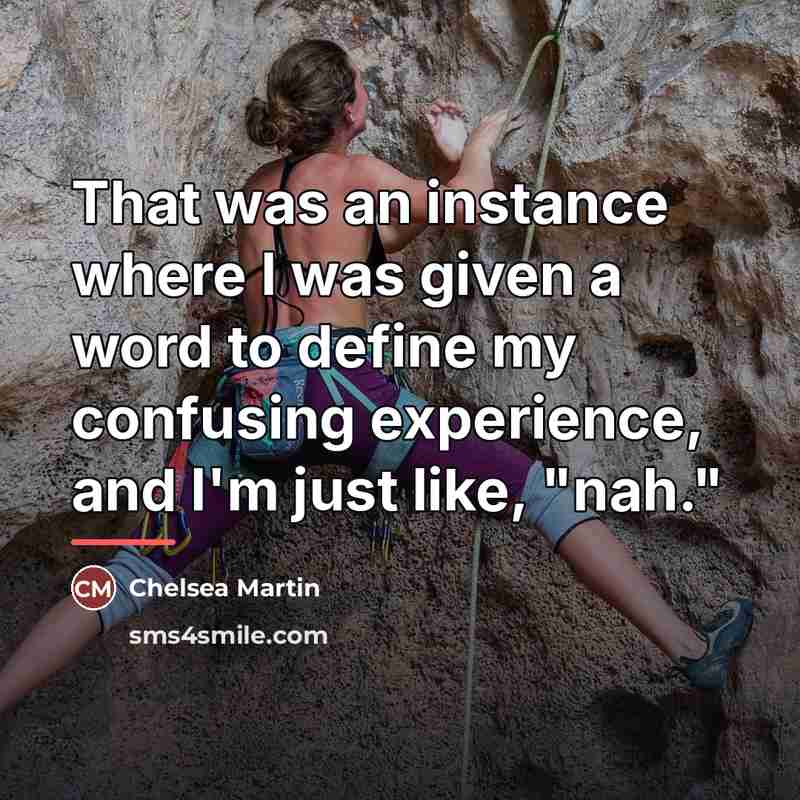 “That was an instance where I was given a word…” quote by Chelsea Martin