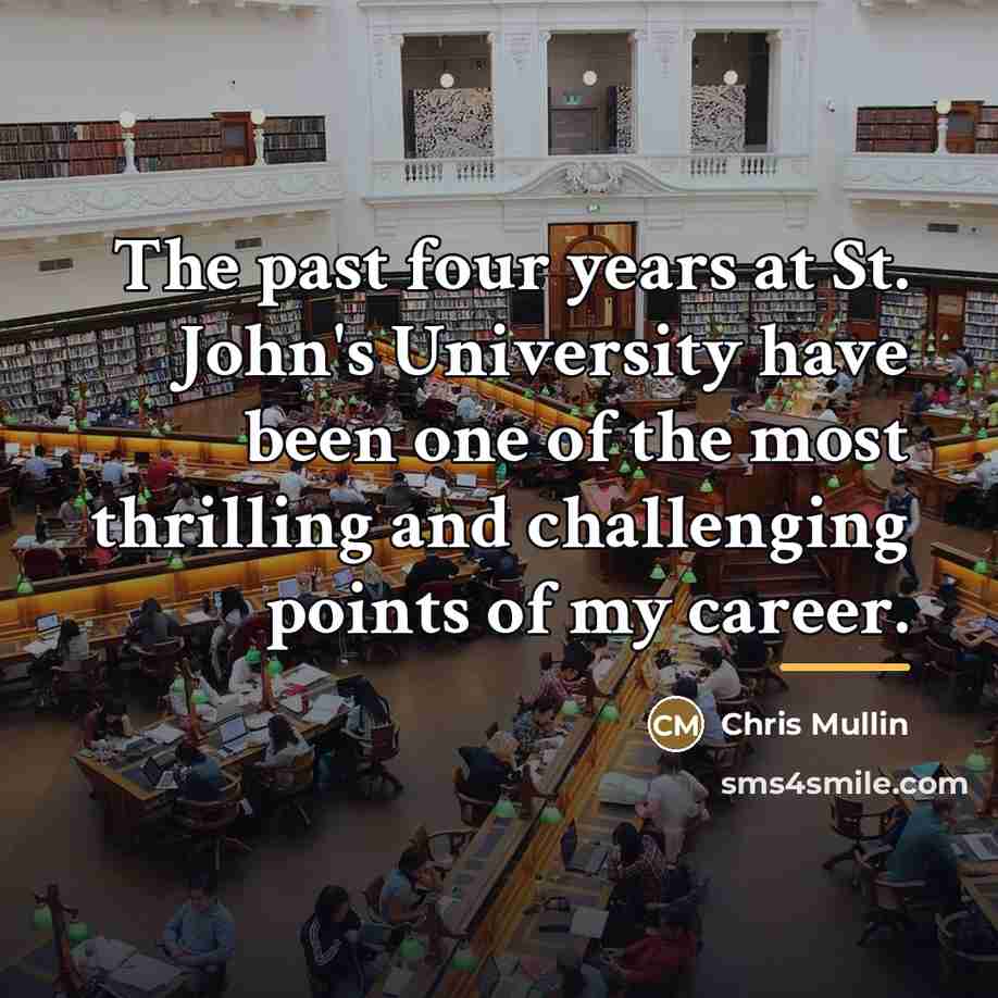 “The past four years at St. John's University have been…” quote by Chris Mullin