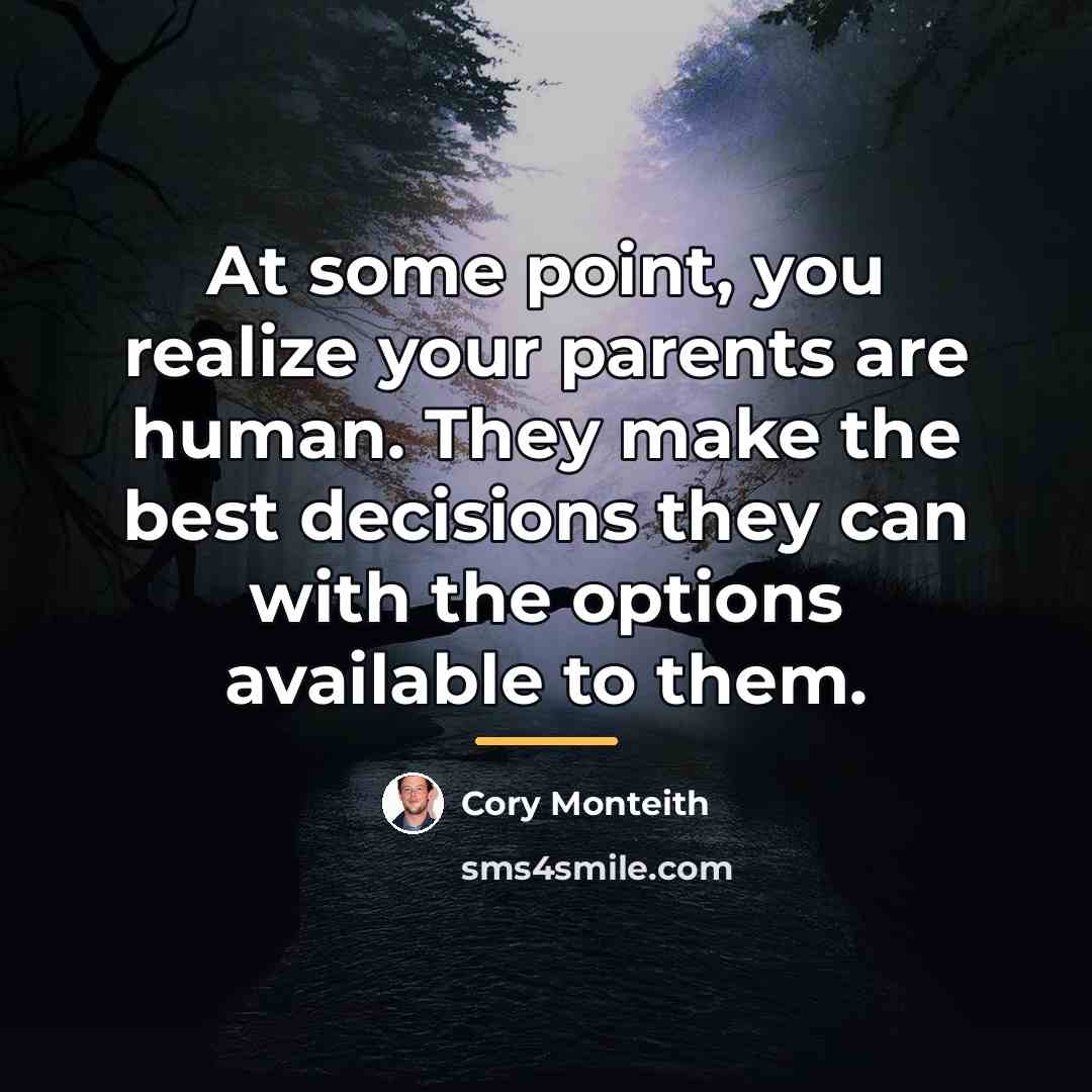 “At some point, you realize your parents are human. They…” quote by Cory Monteith
