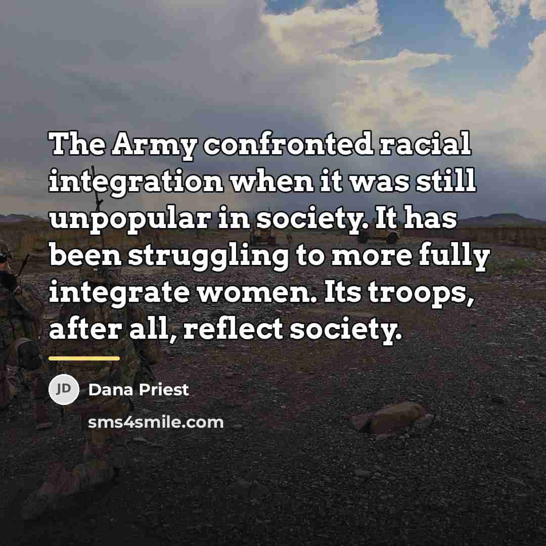 “The Army confronted racial integration when it was still unpopular…” quote by Dana Priest
