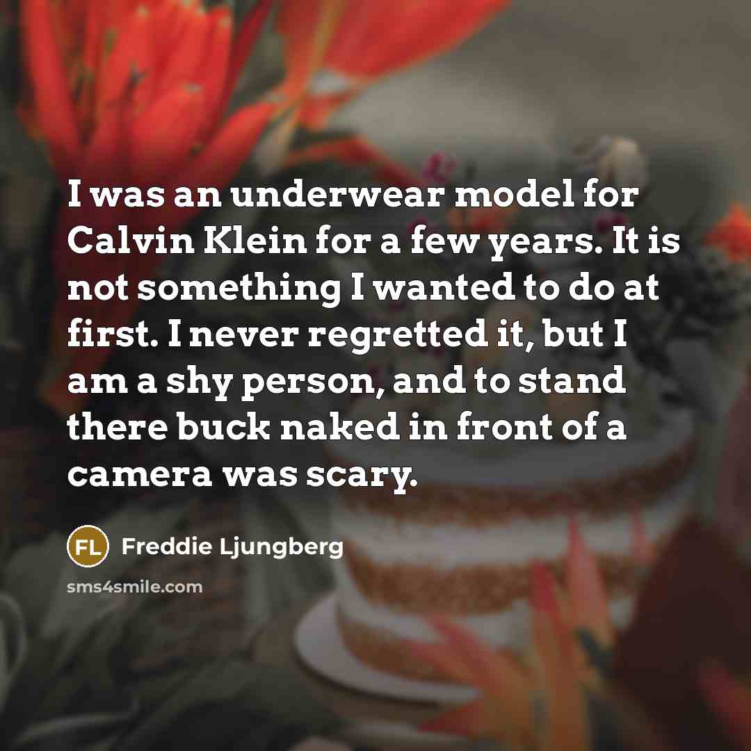 “I was an underwear model for Calvin Klein for a…” quote by Freddie Ljungberg