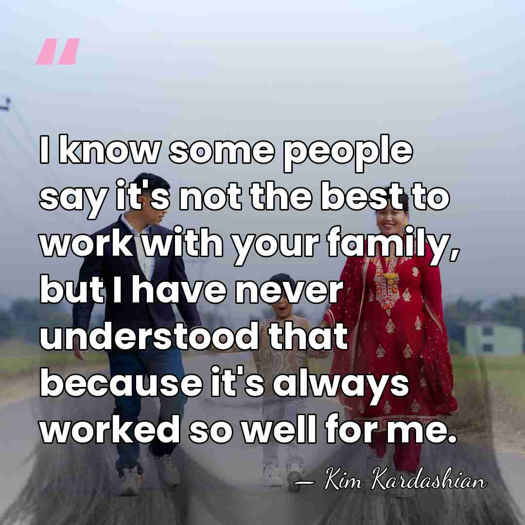 I know some people say it's not the best to work with&hellip; - Kim Kardashian
